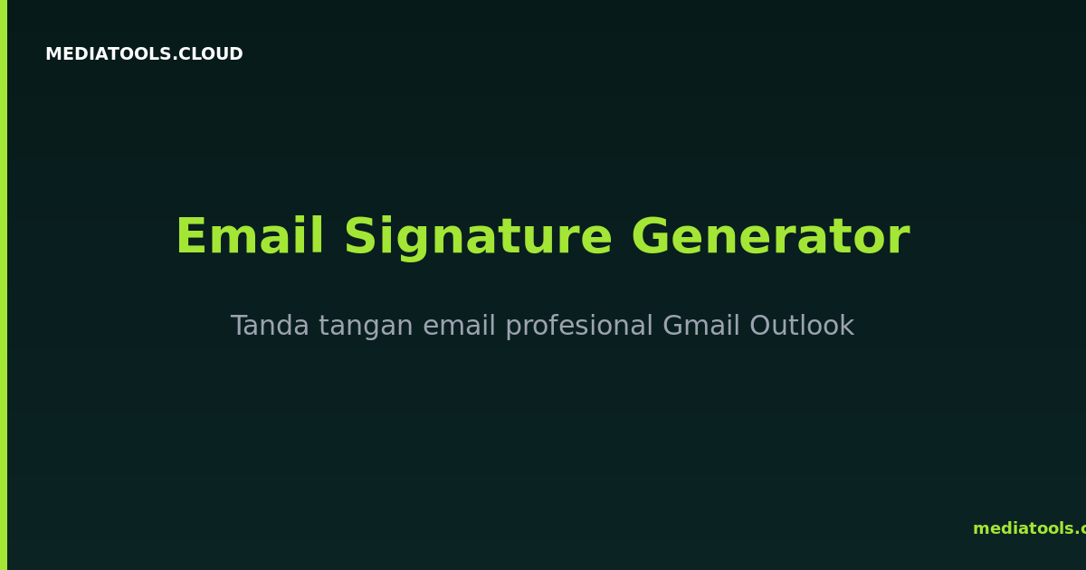 Cara Membuat Email Signature Profesional — Bikin Kesan Pertama yang Meyakinkan